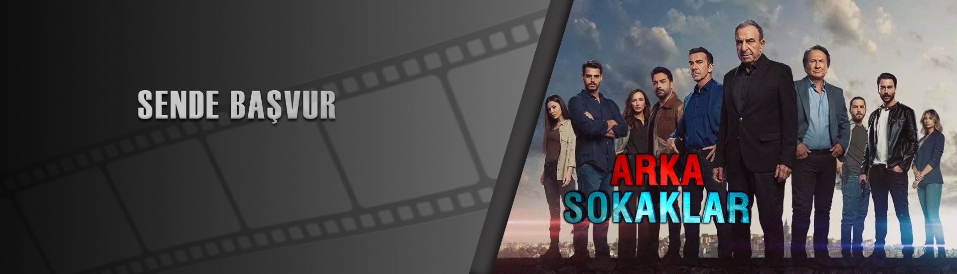 ARKA SOKAKLAR DİZİSİNDE OYNAYACAK YENİ YÜZLER ARANIYOR